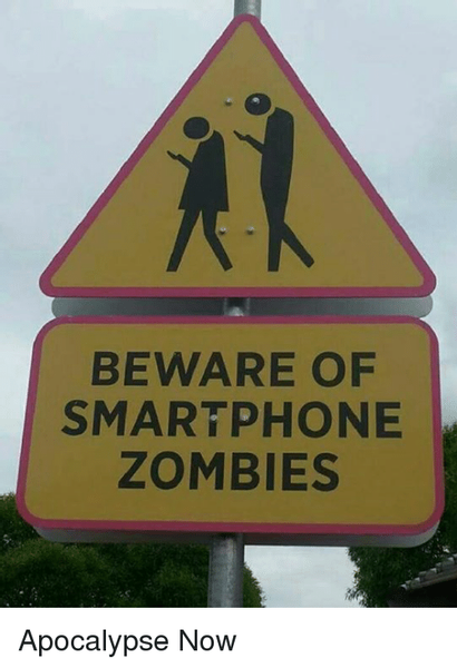 beware of smartphone zombies apocalypse now